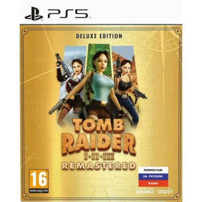 Tomb Raider I-III Remastered Starring Lara Croft - Deluxe Edition [PS5, русская версия]